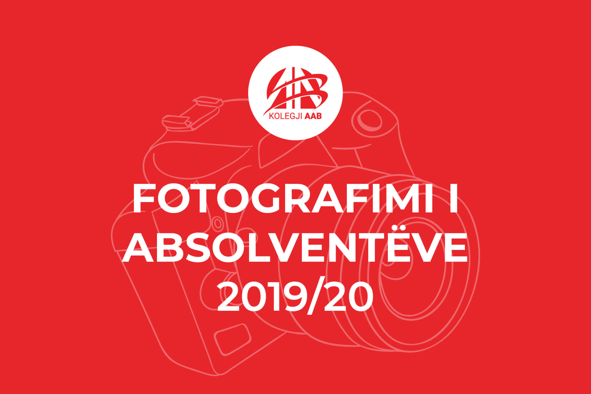 Fotografimi i Absolventeve 2019/20, Per studentet e Kolegjit AAB